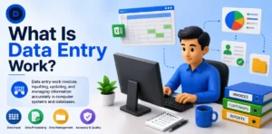 What Is Data Entry Work?